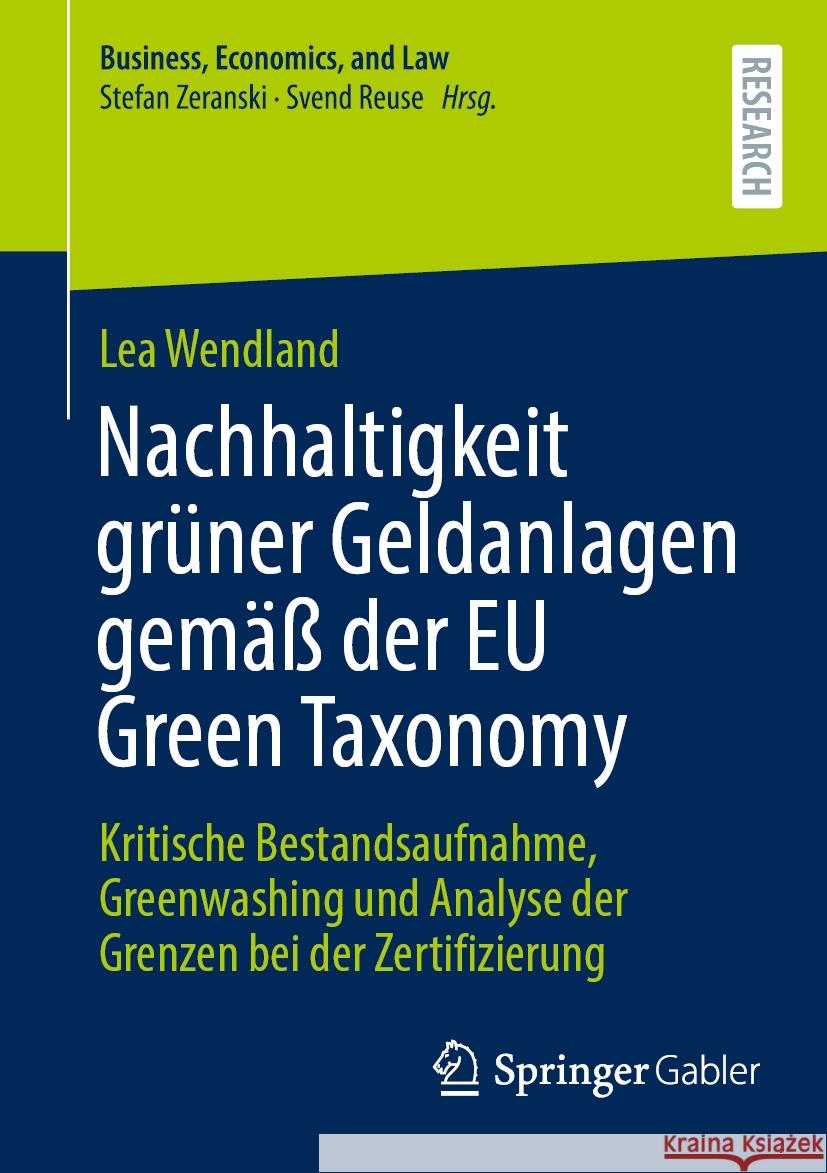 Nachhaltigkeit grüner Geldanlagen gemäß der EU Green Taxonomy Lea Wendland 9783658433291 Springer Fachmedien Wiesbaden