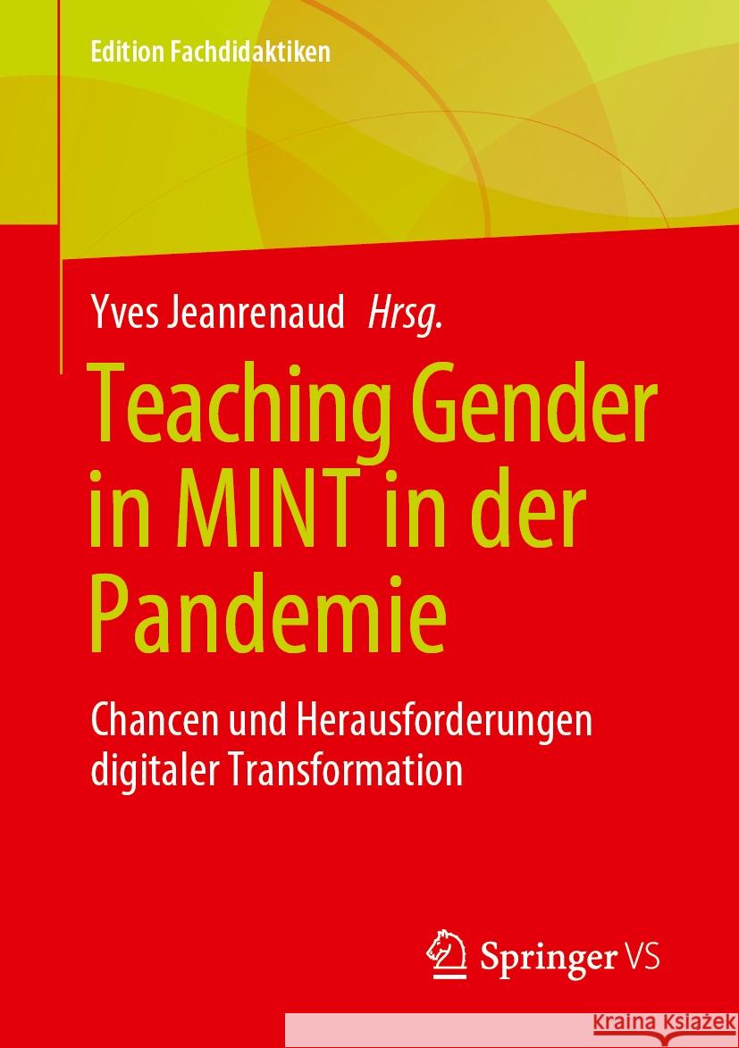 Teaching Gender in Mint in Der Pandemie: Chancen Und Herausforderungen Digitaler Transformation Yves Jeanrenaud 9783658433741 Springer vs