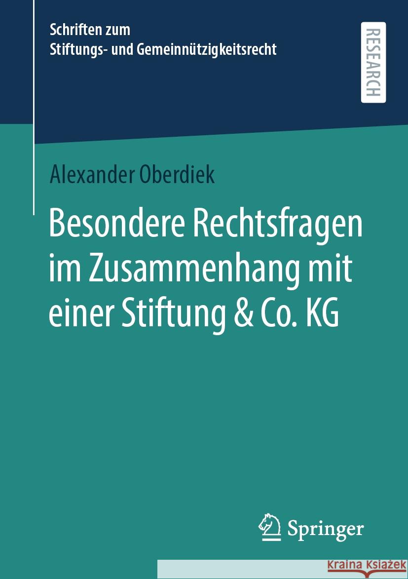 Besondere Rechtsfragen Im Zusammenhang Mit Einer Stiftung & Co. Kg Alexander Oberdiek 9783658434113 Springer