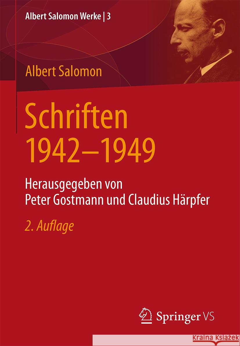 Schriften 1942-1949: Herausgegeben Von Peter Gostmann Und Claudius H?rpfer Albert Salomon Peter Gostmann Karin Ikas 9783658434861