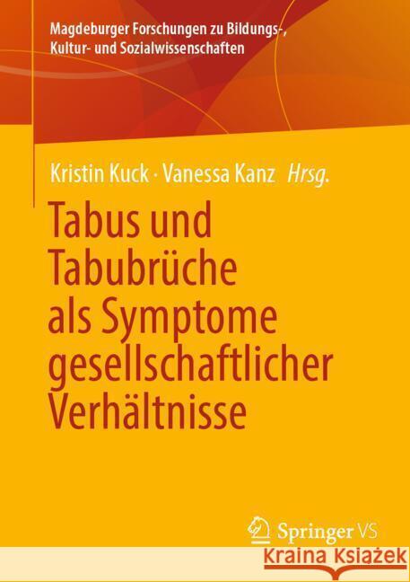 Tabus Und Tabubr?che ALS Symptome Gesellschaftlicher Verh?ltnisse Kristin Kuck Vanessa Kanz 9783658438838 Springer vs