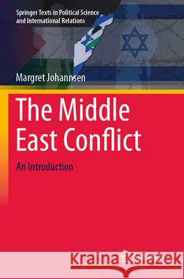 The Middle East Conflict Margret Johannsen 9783658439033