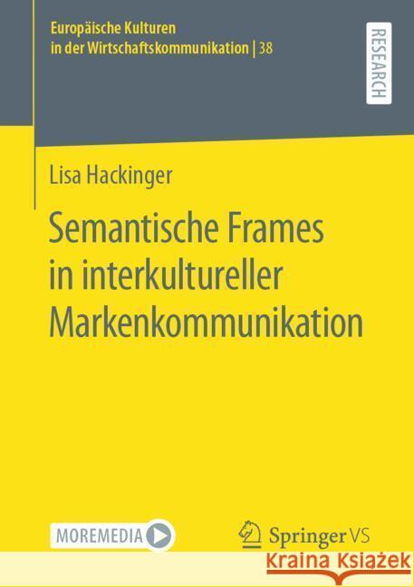 Semantische Frames in Interkultureller Markenkommunikation Lisa Hackinger 9783658442118 Springer vs