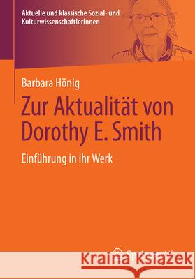 Zur Aktualit?t Von Dorothy E. Smith: Einf?hrung in Ihr Werk Barbara H?nig 9783658442132 Springer vs