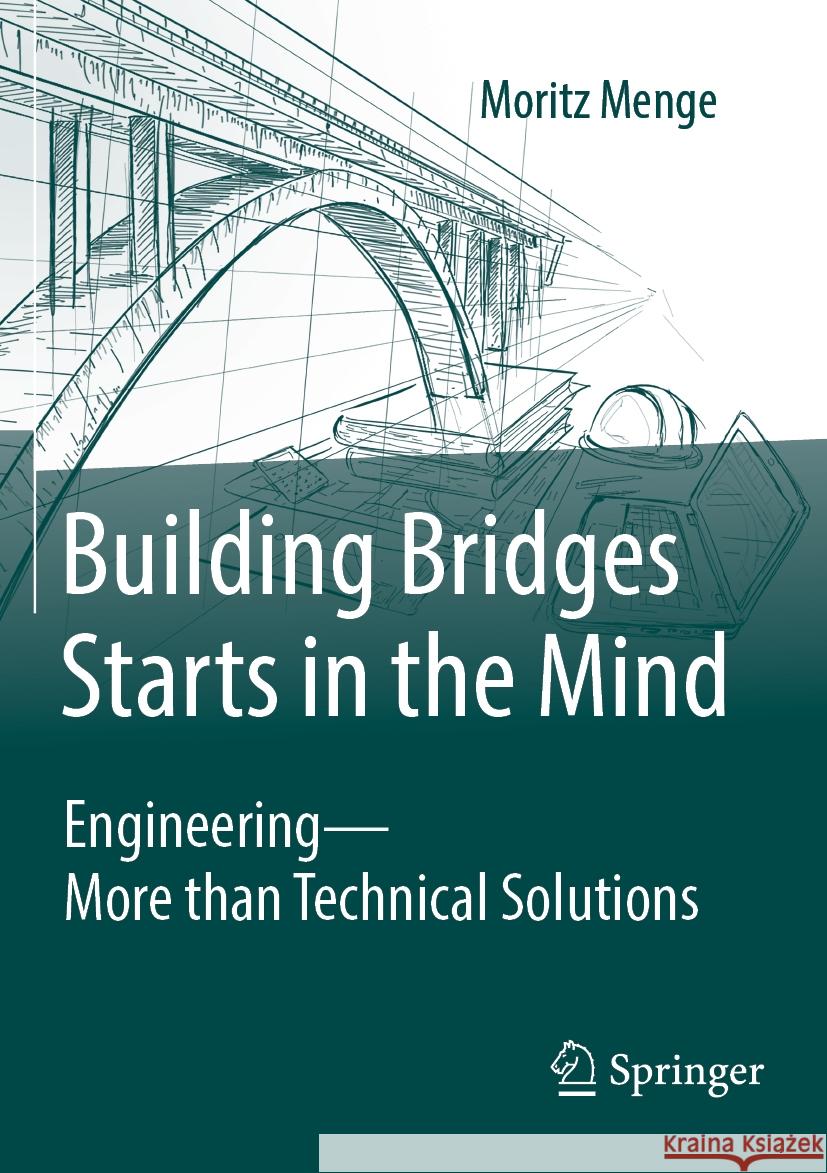 Building Bridges Starts in the Mind Menge, Moritz 9783658442378 Springer Fachmedien Wiesbaden