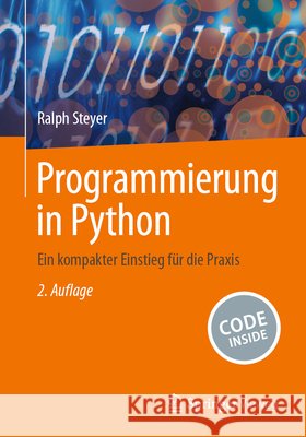 Programmierung in Python: Ein Kompakter Einstieg F?r Die Praxis Ralph Steyer 9783658442859 Springer Vieweg