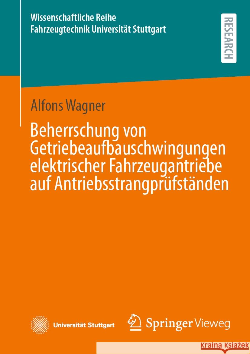 Beherrschung Von Getriebeaufbauschwingungen Elektrischer Fahrzeugantriebe Auf Antriebsstrangpr?fst?nden Alfons Wagner 9783658442873 Springer Vieweg