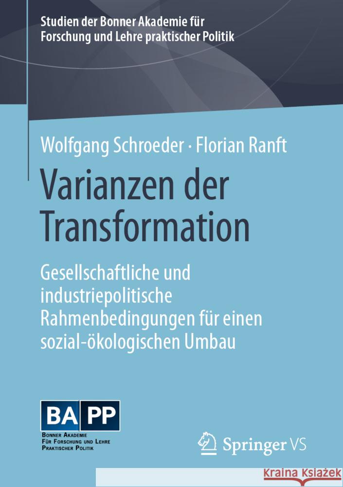 Varianzen Der Transformation: Gesellschaftliche Und Industriepolitische Rahmenbedingungen F?r Einen Sozial-?kologischen Umbau Wolfgang Schroeder Florian Ranft 9783658447205 Springer vs