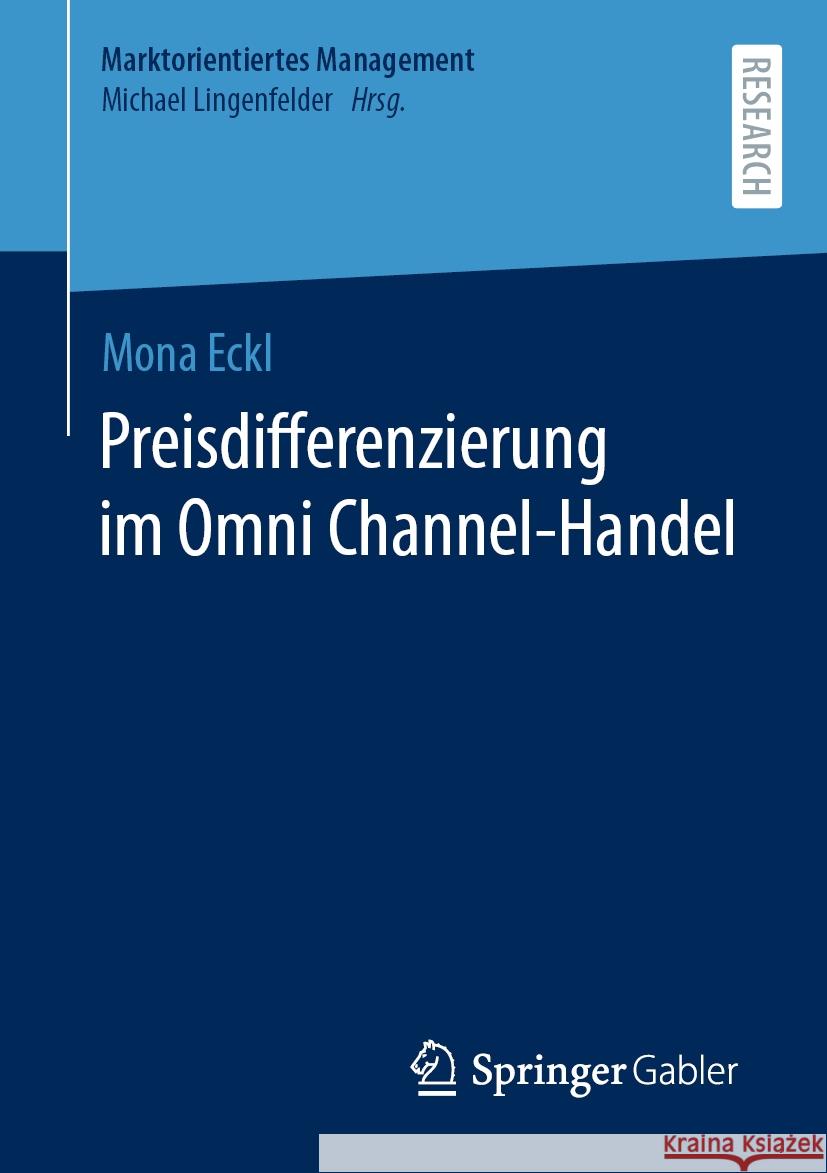 Preisdifferenzierung Im Omni Channel-Handel Mona Eckl 9783658447373 Springer Gabler