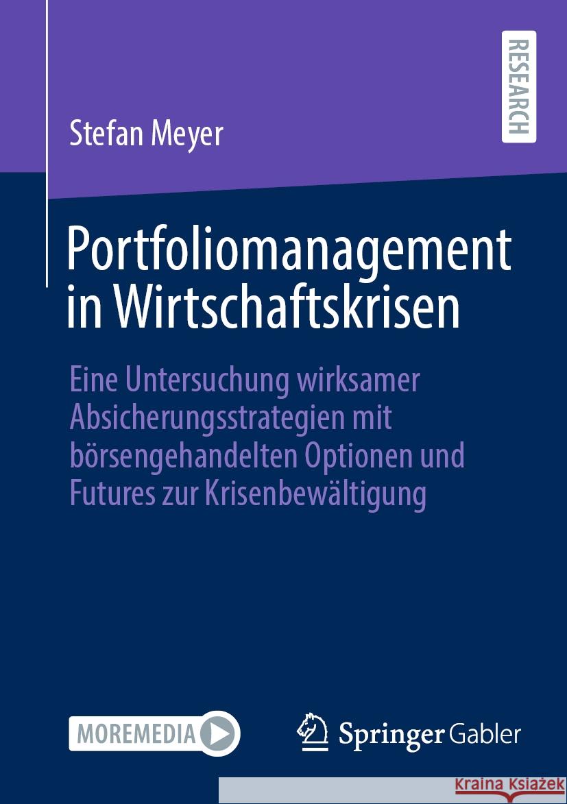 Portfoliomanagement in Wirtschaftskrisen Stefan Meyer 9783658447717