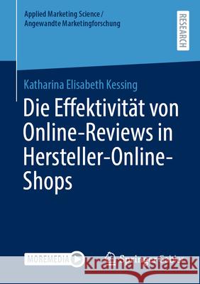Die Effektivit?t Von Online-Reviews in Hersteller-Online-Shops Katharina Elisabeth Kessing 9783658448806 Springer Gabler