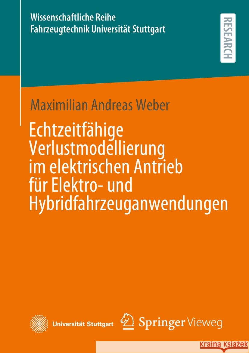 Echtzeitf?hige Verlustmodellierung Im Elektrischen Antrieb F?r Elektro- Und Hybridfahrzeuganwendungen Maximilian Andreas Weber 9783658448899 Springer Vieweg