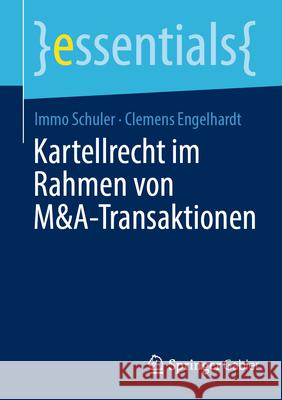 Kartellrecht Im Rahmen Von M&a-Transaktionen (At) Immo Schuler Clemens Engelhardt 9783658449247 Springer Gabler