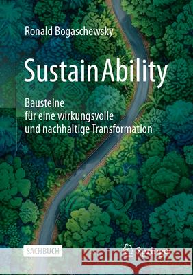 Sustainability: Bausteine F?r Eine Wirkungsvolle Und Nachhaltige Transformation Ronald Bogaschewsky 9783658450922