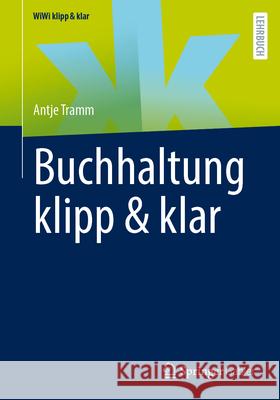 Buchhaltung Klipp & Klar Antje Tramm 9783658451257 Springer Gabler