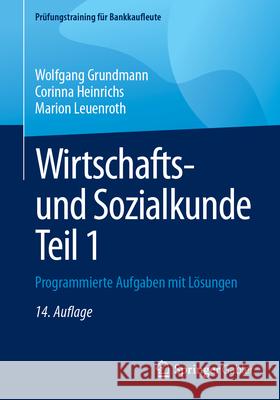 Wirtschafts- Und Sozialkunde Teil 1: Programmierte Aufgaben Mit L?sungen Wolfgang Grundmann Corinna Heinrichs Marion Leuenroth 9783658452889 Springer Gabler