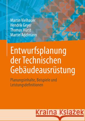 Technische Geb?udeausr?stung (Tga) - Definition Der Planungsinhalte Und Leistungsbilder Martin Vielhauer Hendrik Geyer Thomas H?rst 9783658454630 Springer Vieweg