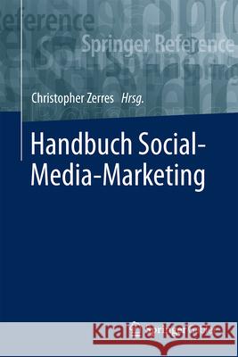 Handbuch Social-Media-Marketing Christopher Zerres 9783658457839 Springer Gabler