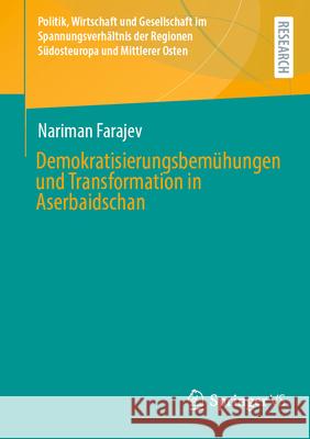 Demokratisierungsbem?hungen Und Transformation in Aserbaidschan Nariman Farajev 9783658458249 Springer vs