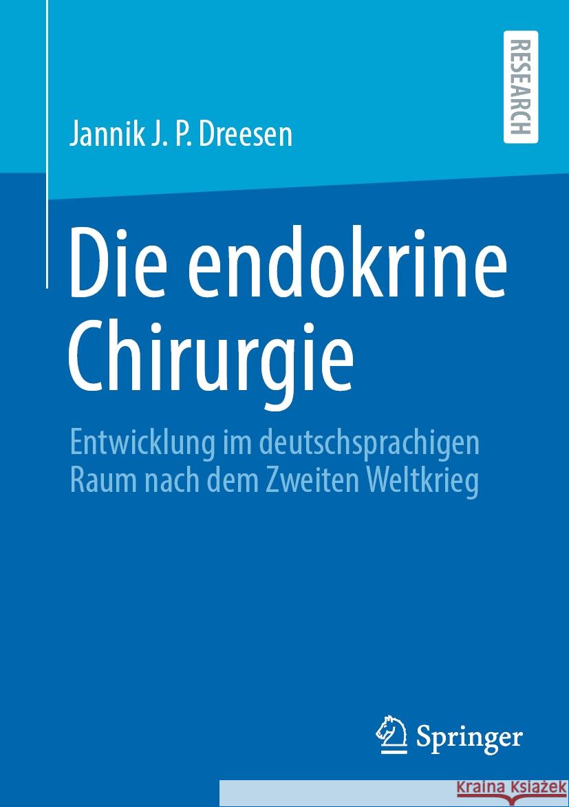 Die endokrine Chirurgie Dreesen , Jannik J. P. 9783658460198 Springer