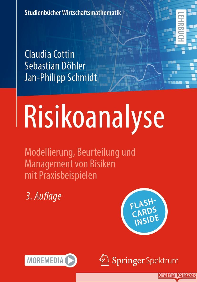 Risikoanalyse: Modellierung, Beurteilung Und Management Von Risiken Mit Praxisbeispielen Claudia Cottin Sebastian D?hler Jan-Philipp Schmidt 9783658461065 Springer Spektrum
