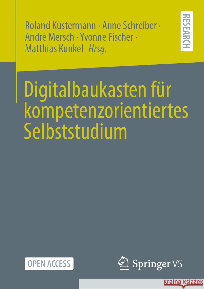 Digitalbaukasten F?r Kompetenzorientiertes Selbststudium Roland K?stermann Anne Schreiber Andr? Mersch 9783658461102 Springer vs