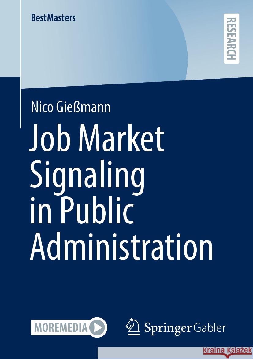 Job Market Signaling in Public Administration Nico Gie?mann 9783658461508 Springer Gabler