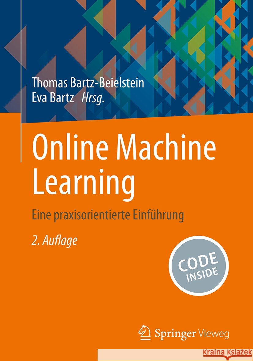 Online Machine Learning: Eine Praxisorientierte Einf?hrung Thomas Bartz-Beielstein Eva Bartz 9783658461614 Springer Vieweg