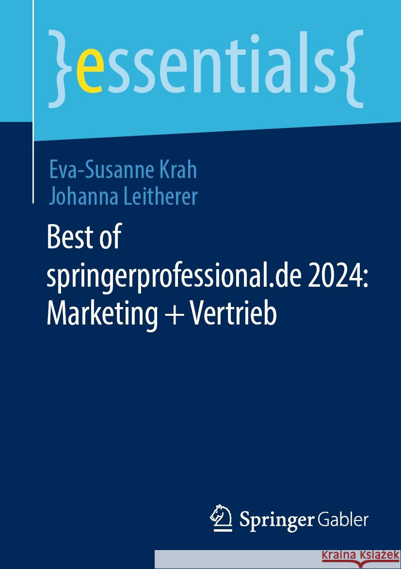 Best of Springerprofessional.de 2024: Marketing + Vertrieb Eva-Susanne Krah Johanna Leitherer 9783658461836 Springer Gabler