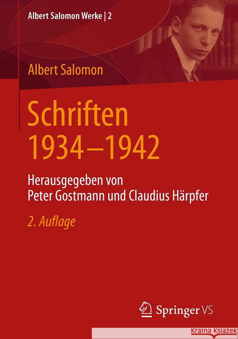 Schriften 1934 - 1942: Herausgegeben Von Peter Gostmann Und Claudius H?rpfer Peter Gostmann Albert Salomon Claudius H?rpfer 9783658462123