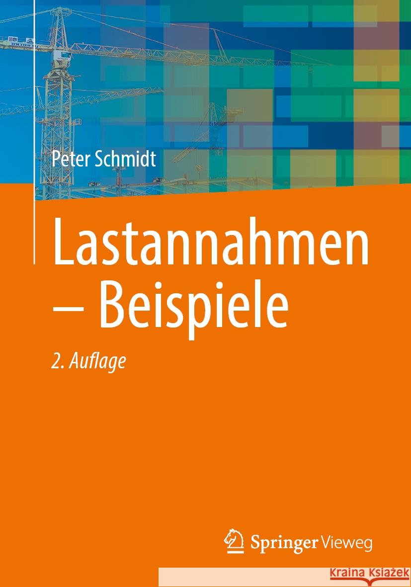 Lastannahmen - Beispiele Peter Schmidt 9783658463373 Springer Vieweg