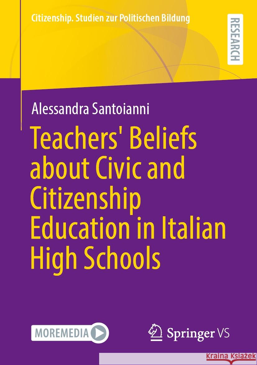 Teachers' Beliefs about Civic and Citizenship Education in Italian High Schools Alessandra Santoianni 9783658464950 Springer vs