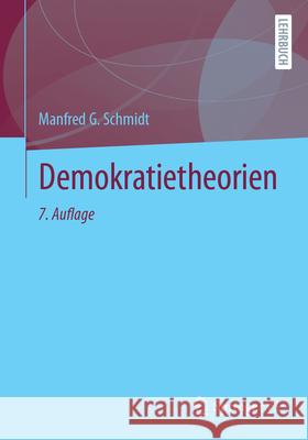 Demokratietheorien: Eine Einf?hrung Manfred G. Schmidt 9783658468446 Springer vs