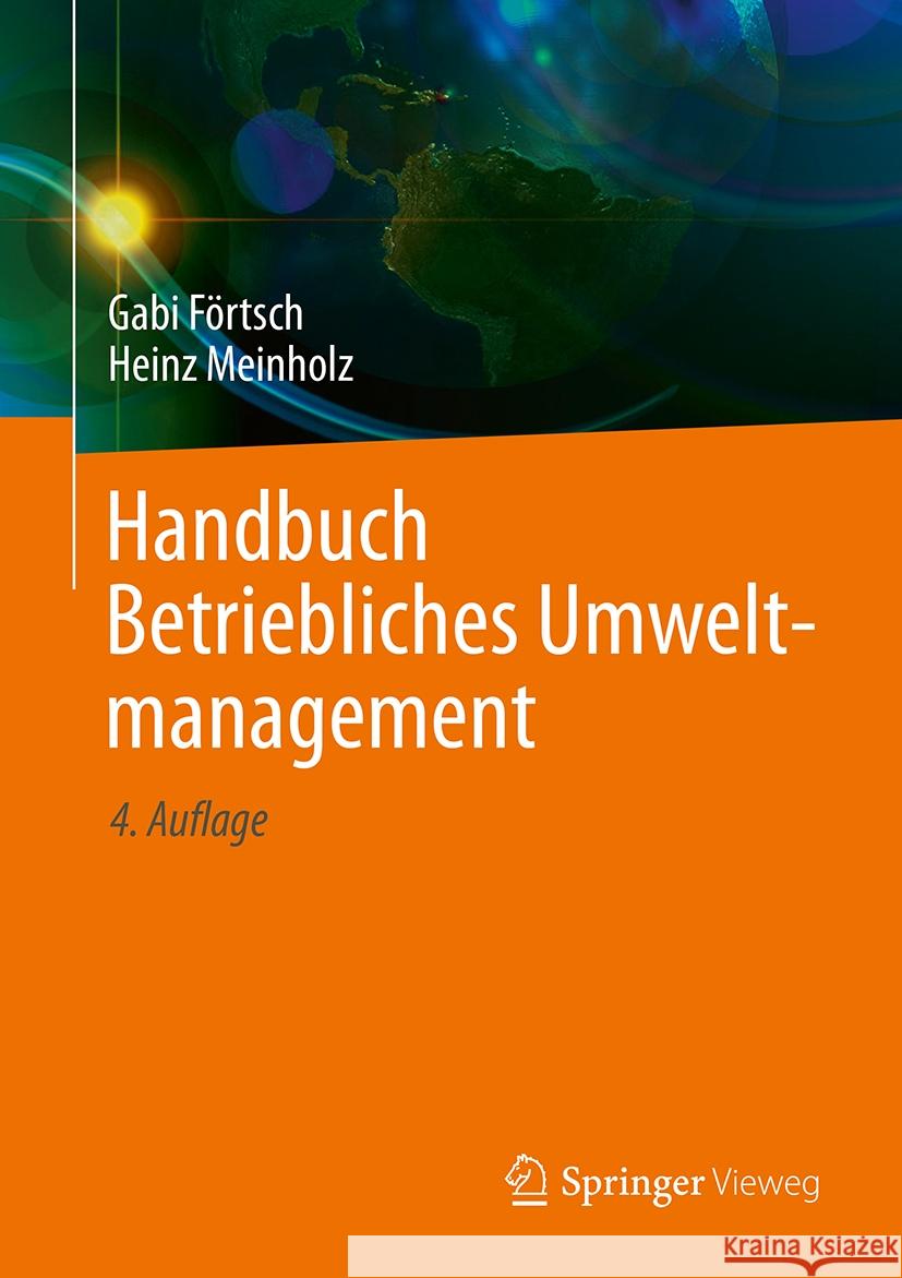 Handbuch Betriebliches Umweltmanagement Heinz Meinholz Gabi F?rtsch 9783658468705 Springer Vieweg