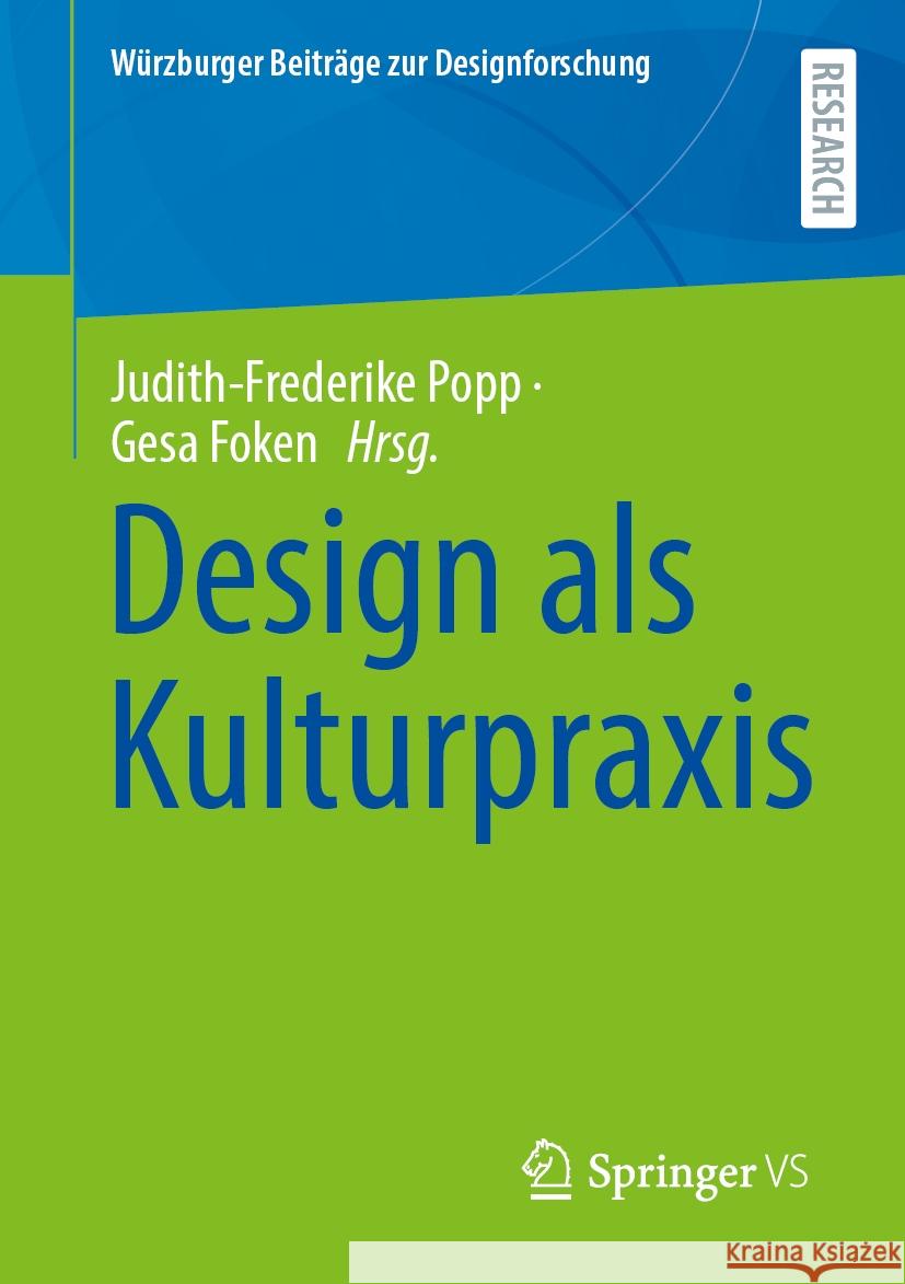 Design ALS Kulturpraxis Judith-Frederike Popp Gesa Foken 9783658469528 Springer vs