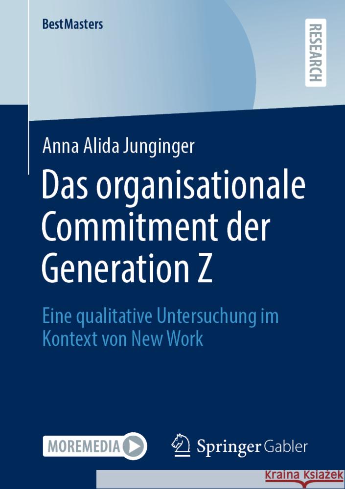 Das organisationale Commitment der Generation Z Junginger, Anna Alida 9783658472290 Springer Gabler