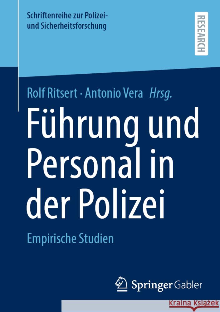 Führung und Personal in der Polizei: Empirische Studien Antonio Vera, Rolf Ritsert 9783658474195