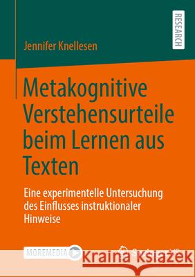 Metakognitive Verstehensurteile Beim Lernen Aus Texten: Eine Experimentelle Untersuchung Des Einflusses Instruktionaler Hinweise Jennifer Knellesen 9783658477530 Springer vs