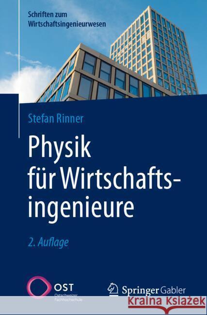 Physik F?r Wirtschaftsingenieure Stefan Rinner 9783658479596 Springer Gabler