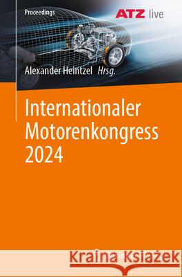 Internationaler Motorenkongress 2024 Alexander Heintzel 9783658479657 Springer Vieweg