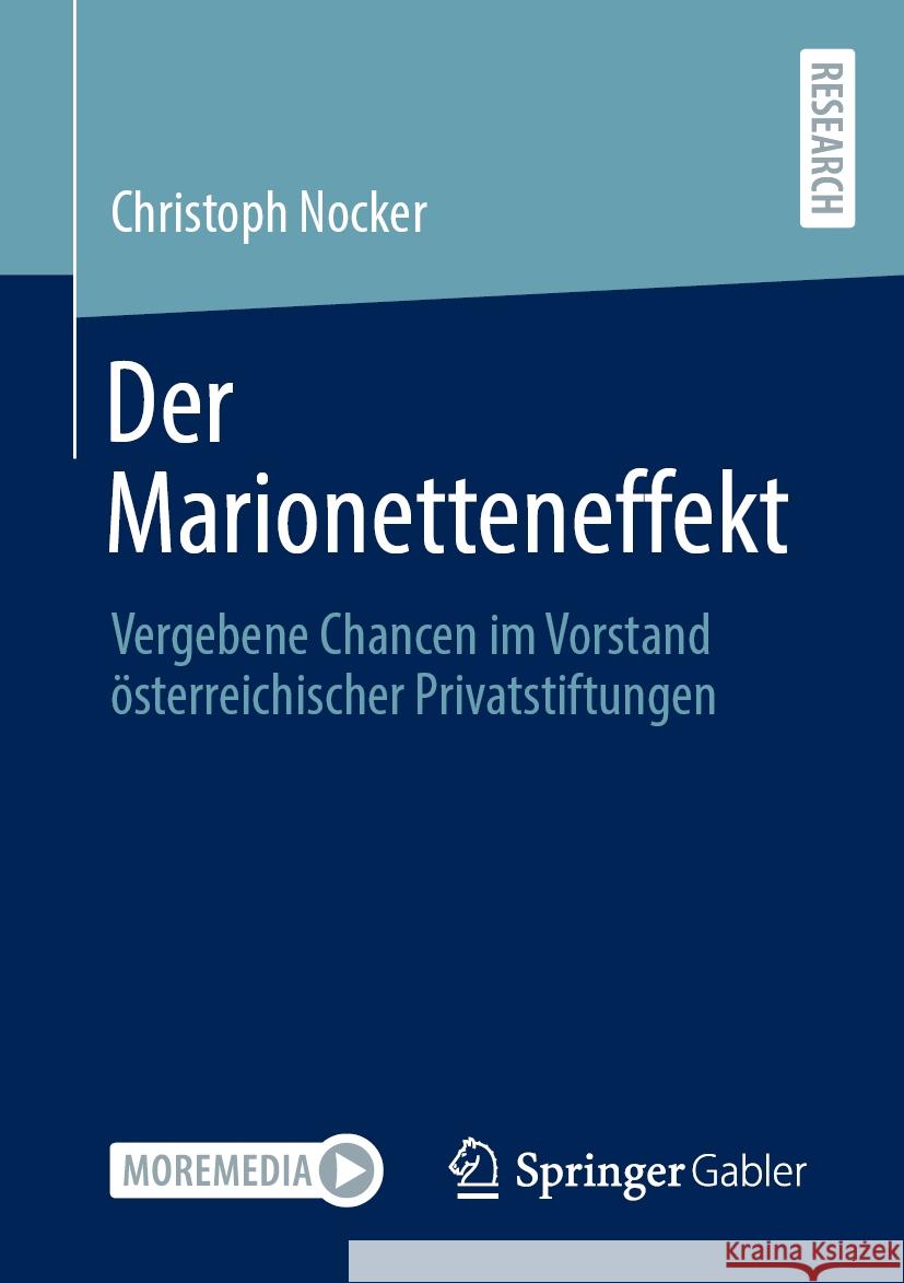 Der Marionetteneffekt: Vergebene Chancen Im Vorstand ?sterreichischer Privatstiftungen Christoph Nocker 9783658480813 Springer Gabler