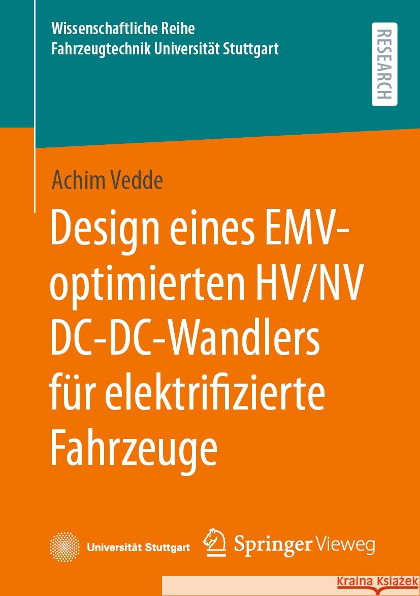 Design Eines Emv-Optimierten Hv/NV DC-DC-Wandlers F?r Elektrifizierte Fahrzeuge Achim Vedde 9783658483326 Springer Vieweg