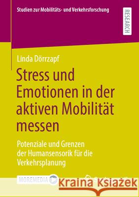 Stress Und Emotionen in Der Aktiven Mobilit?t Messen: Potenziale Und Grenzen Der Humansensorik F?r Die Verkehrsplanung Linda D?rrzapf 9783658484392 Springer vs