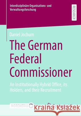 The German Federal Commissioner Jochum, Daniel 9783658488444 Springer VS