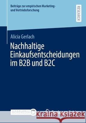 Nachhaltige Einkaufsentscheidungen Im B2B Und B2c Alicia Gerlach 9783658493103 Springer Gabler