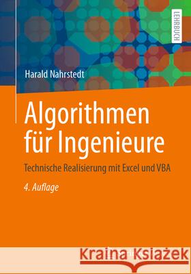 Algorithmen F?r Ingenieure: Technische Realisierung Mit Excel Und VBA Harald Nahrstedt 9783658497057
