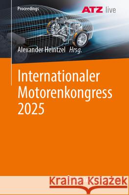 Internationaler Motorenkongress 2025 Alexander Heintzel 9783658497194 Springer Vieweg