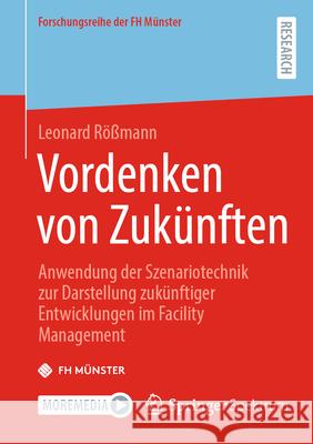 Vordenken von Zukünften Rößmann, Leonard 9783658498177