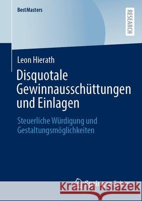 Disquotale Gewinnaussch?ttungen Und Einlagen: Steuerliche W?rdigung Und Gestaltungsm?glichkeiten Leon Hierath 9783658498481 Springer Gabler