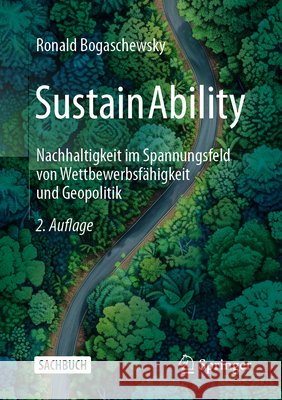 Sustainability: Nachhaltigkeit Im Spannungsfeld Von Wettbewerbsf?higkeit Und Geopolitik Ronald Bogaschewsky 9783658506452 Springer
